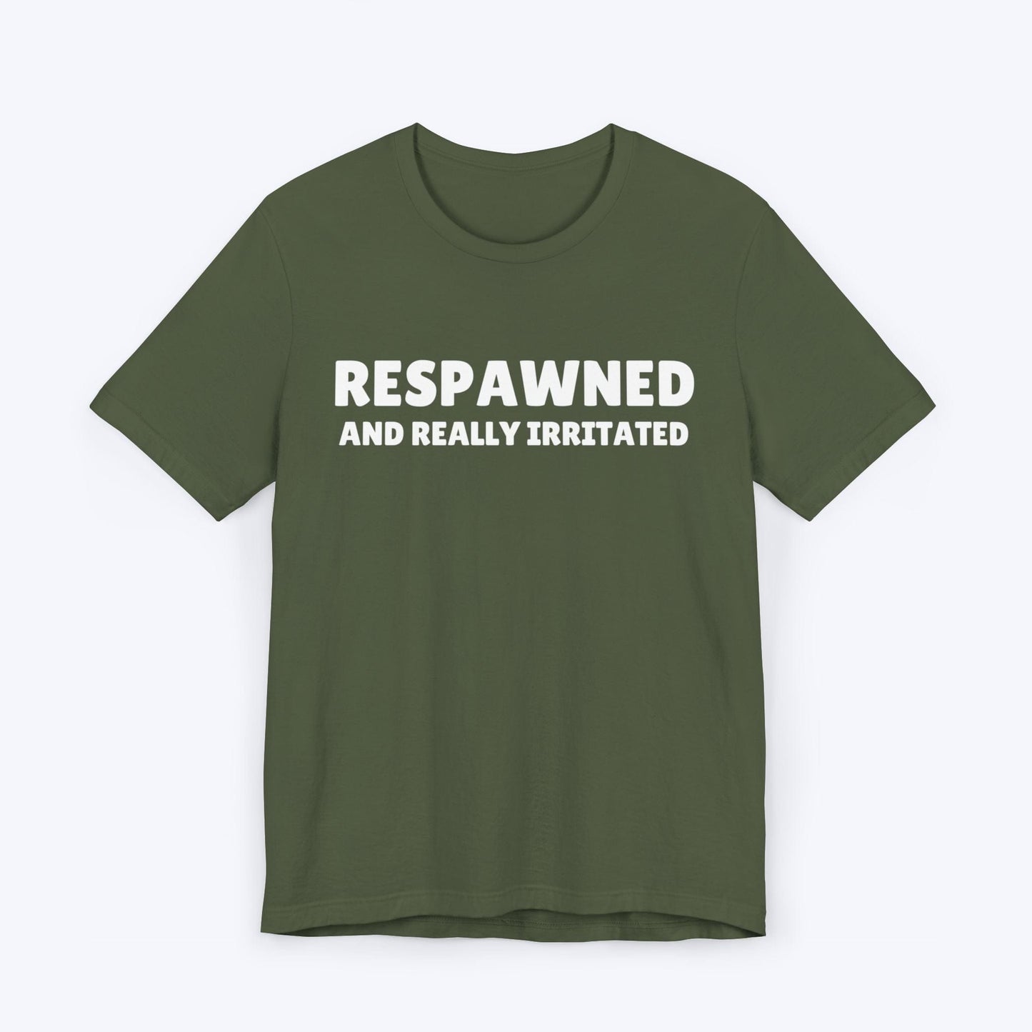 T-Shirt Military Green / S Respawned and Really Irritated T-shirt