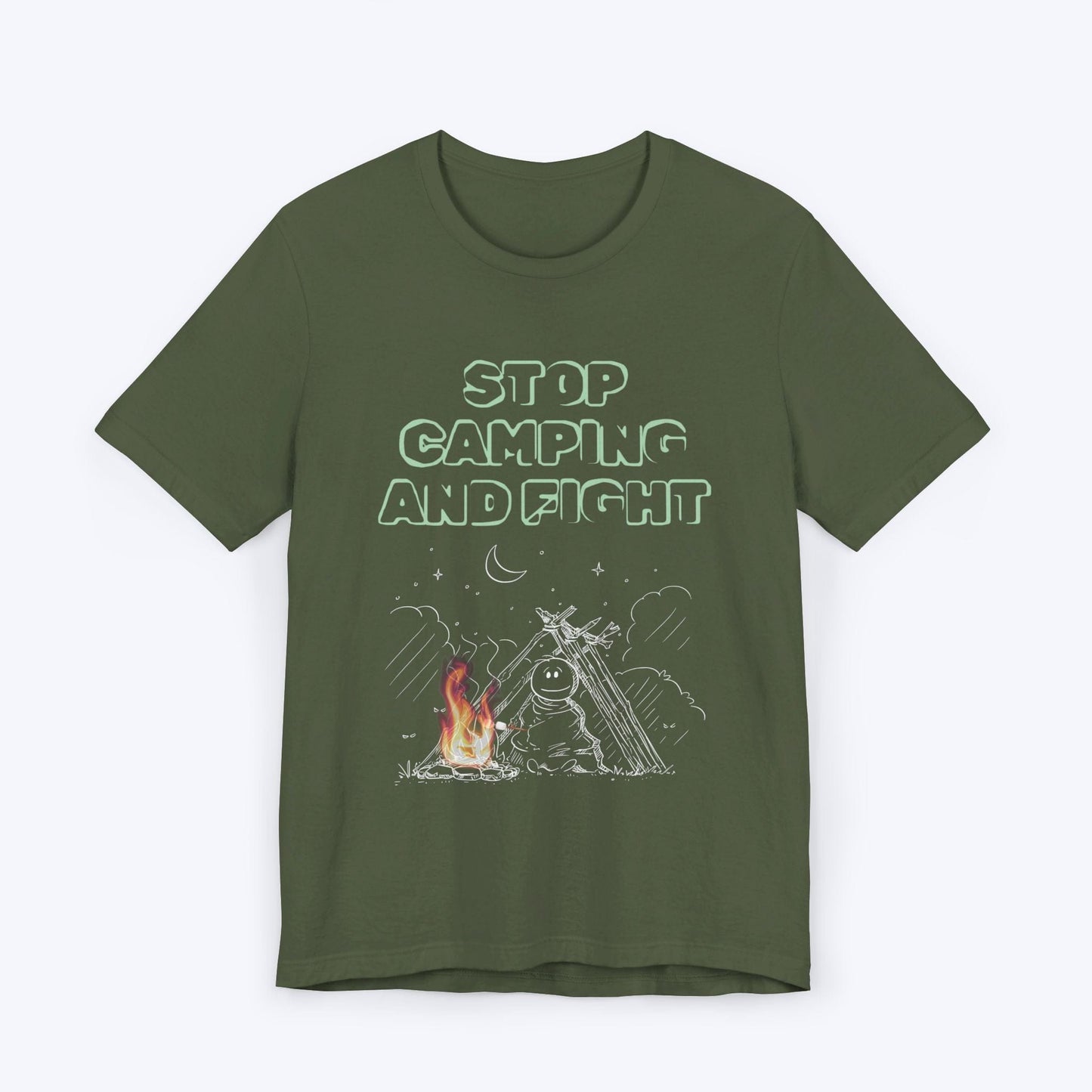 T-Shirt Military Green / S Stop Camping and Fight T-shirt