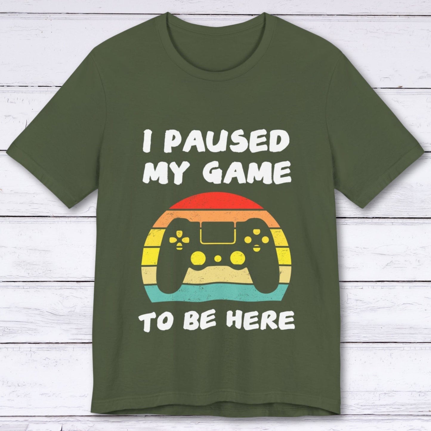 T-Shirt Military Green / S This is My 'Game Paused' Outfit T-shirt