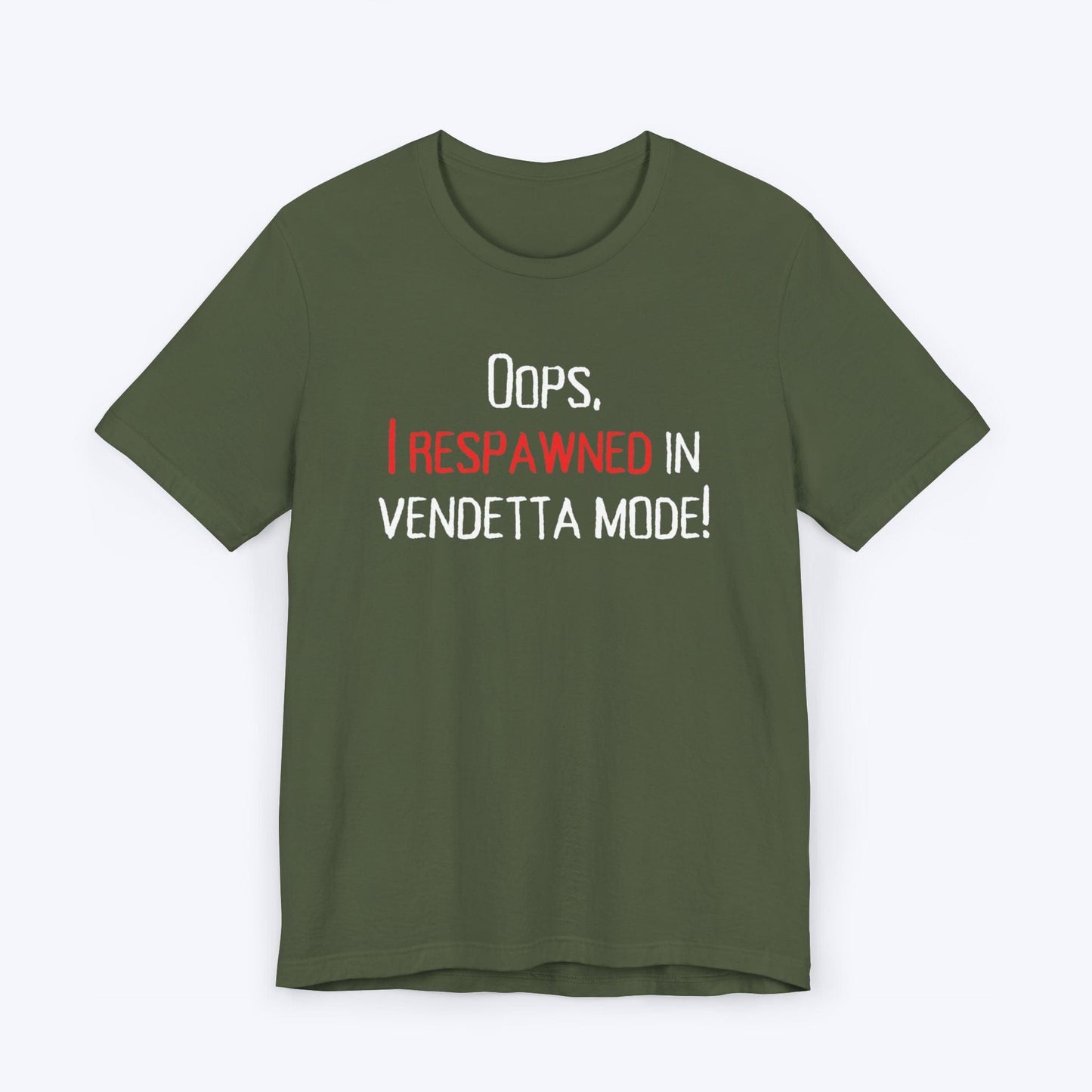 T-Shirt Military Green / S Vendetta Mode Activated t-shirt