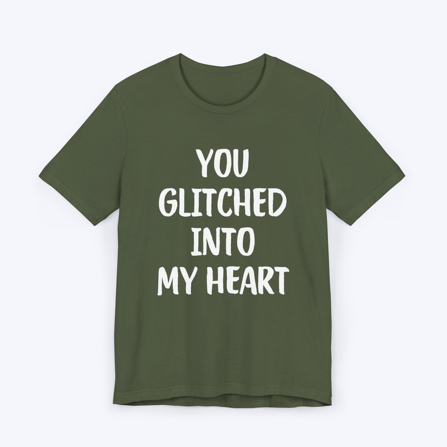 T-Shirt Military Green / S You Glitched Into My Heart T-shirt