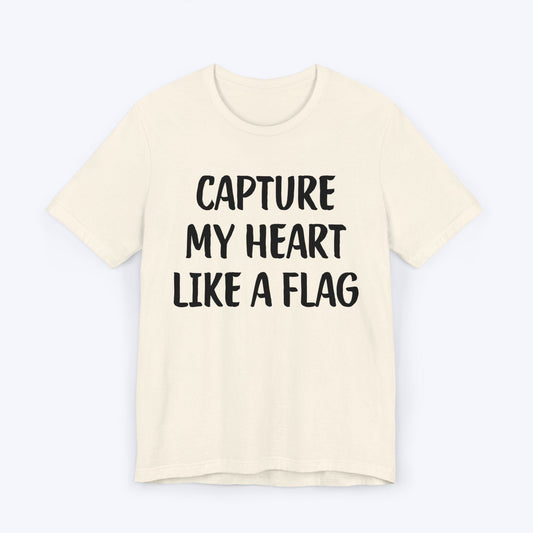 T-Shirt Natural / S Capture My Heart Like A Flag T-shirt