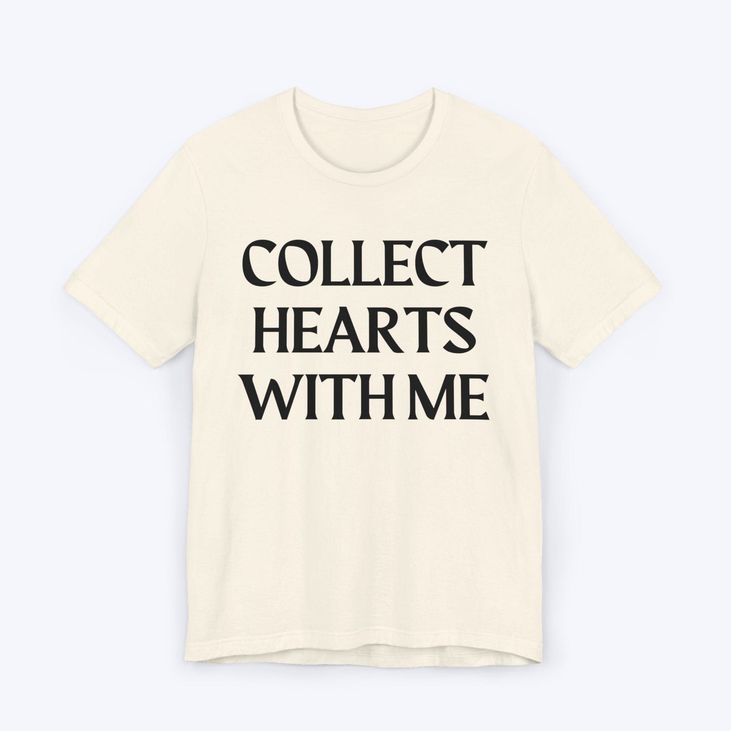 T-Shirt Natural / S Collect Hearts With Me T-shirt