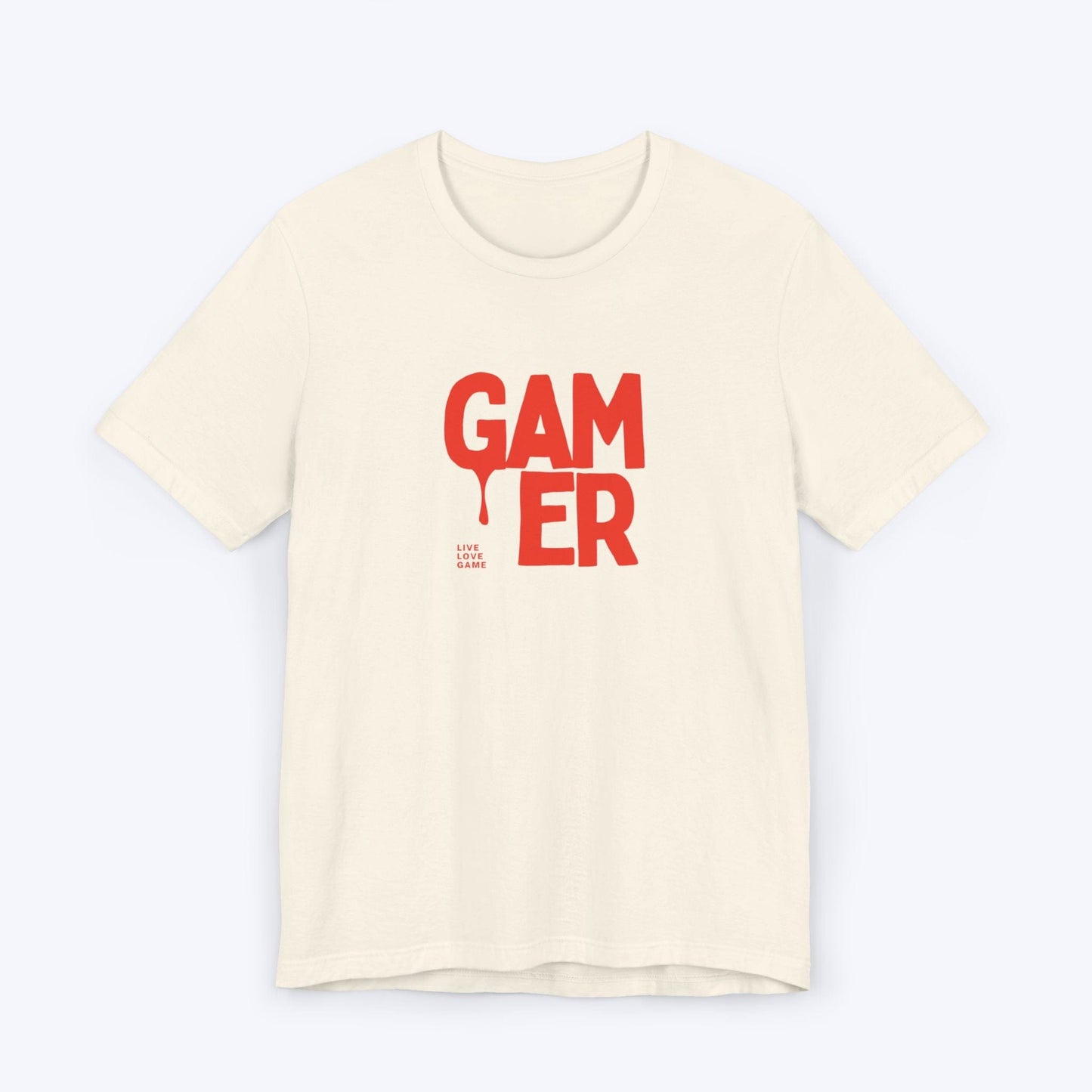 T-Shirt Natural / S Gamer Drip: Live, Love, Game T-shirt