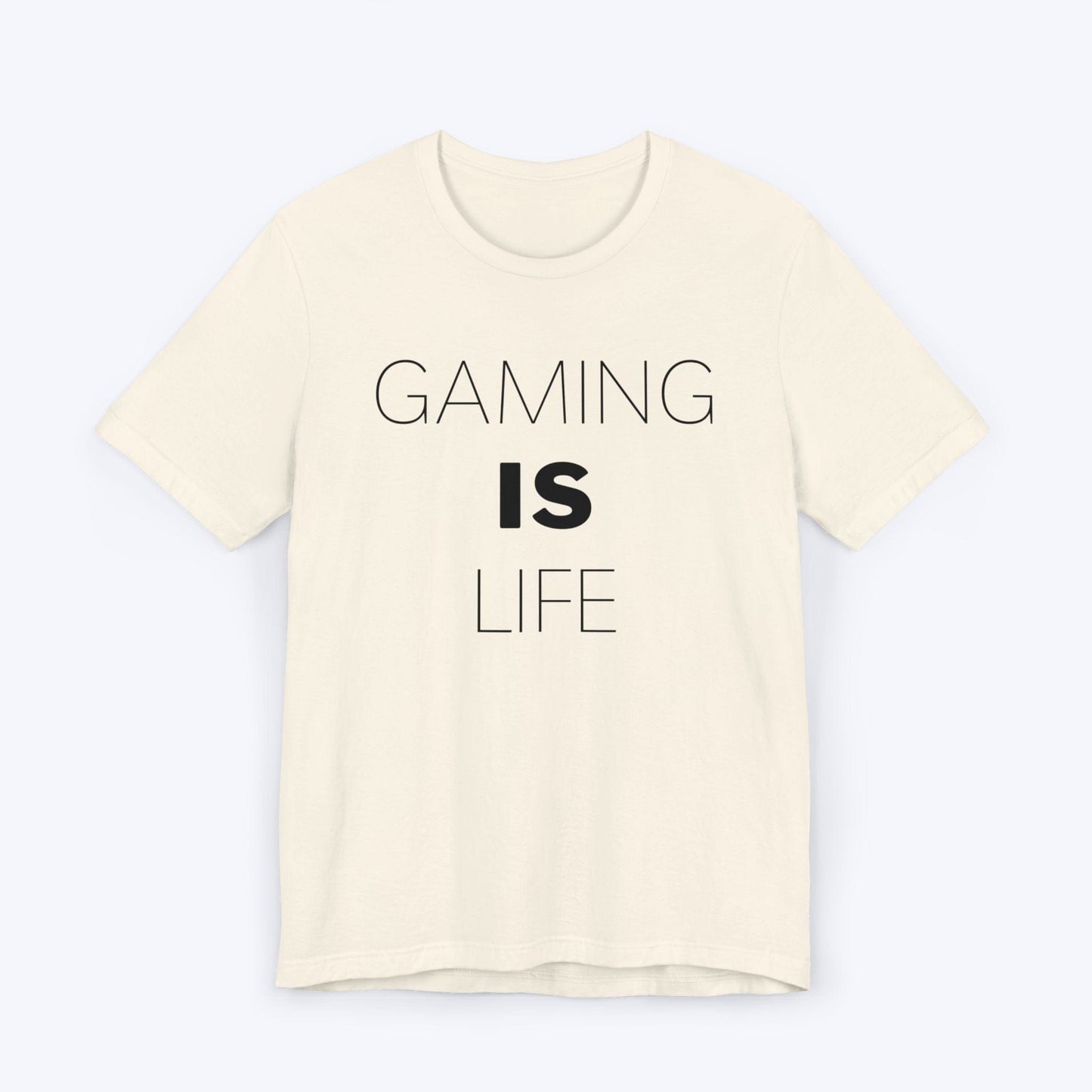 T-Shirt Natural / S Gaming is Life (Borderless) T-shirt