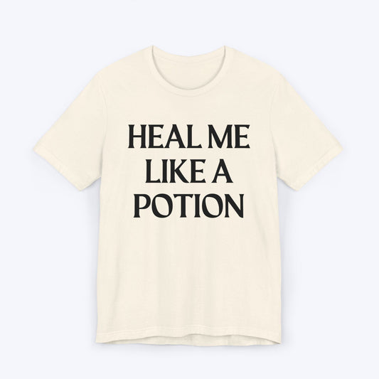 T-Shirt Natural / S Heal Me Like A Potion T-shirt