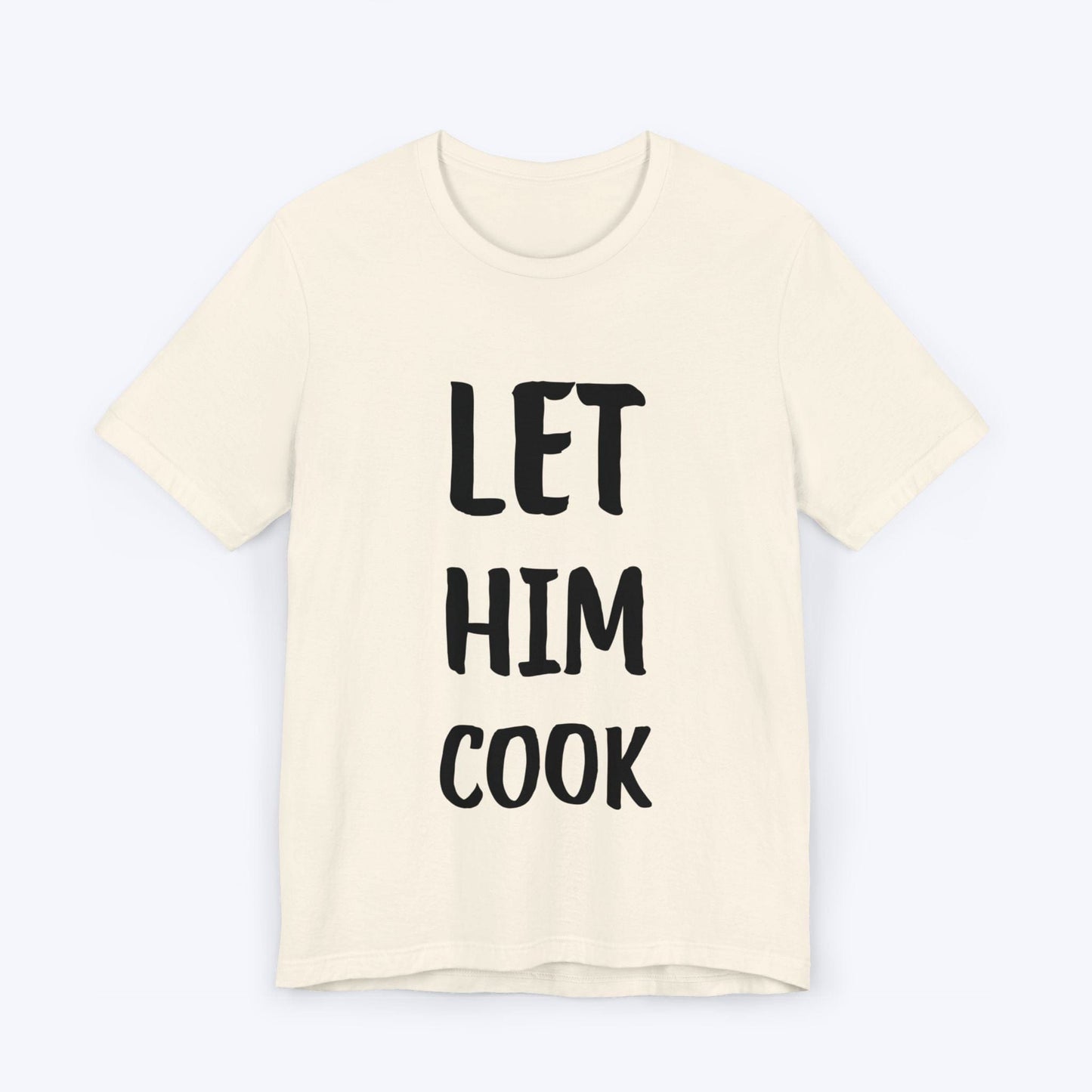 T-Shirt Natural / S Let Him Cook T-shirt