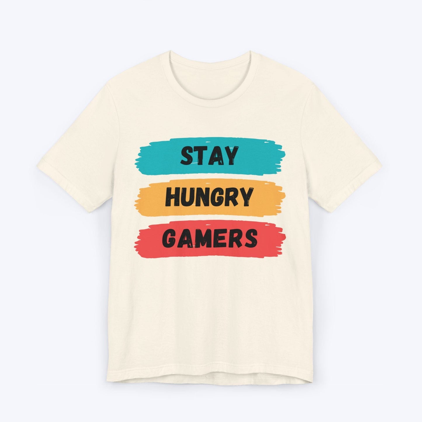 T-Shirt Natural / S Stay Hungry Gamers T-shirt