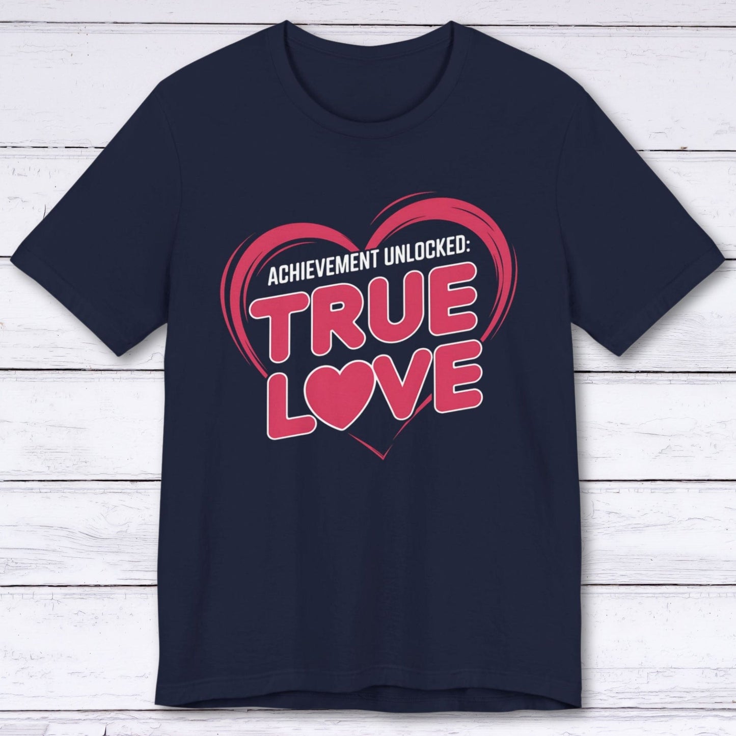 T-Shirt Navy / S Achievement Unlocked: True Love Co-Op Edition T-shirt