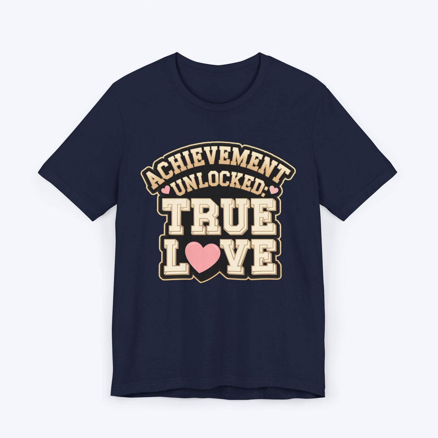 T-Shirt Navy / S Achievement Unlocked: True Love – Legendary Drop T-shirt