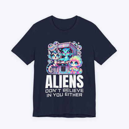 T-Shirt Navy / S ALIENS Don't Believe In You Either T-shirt