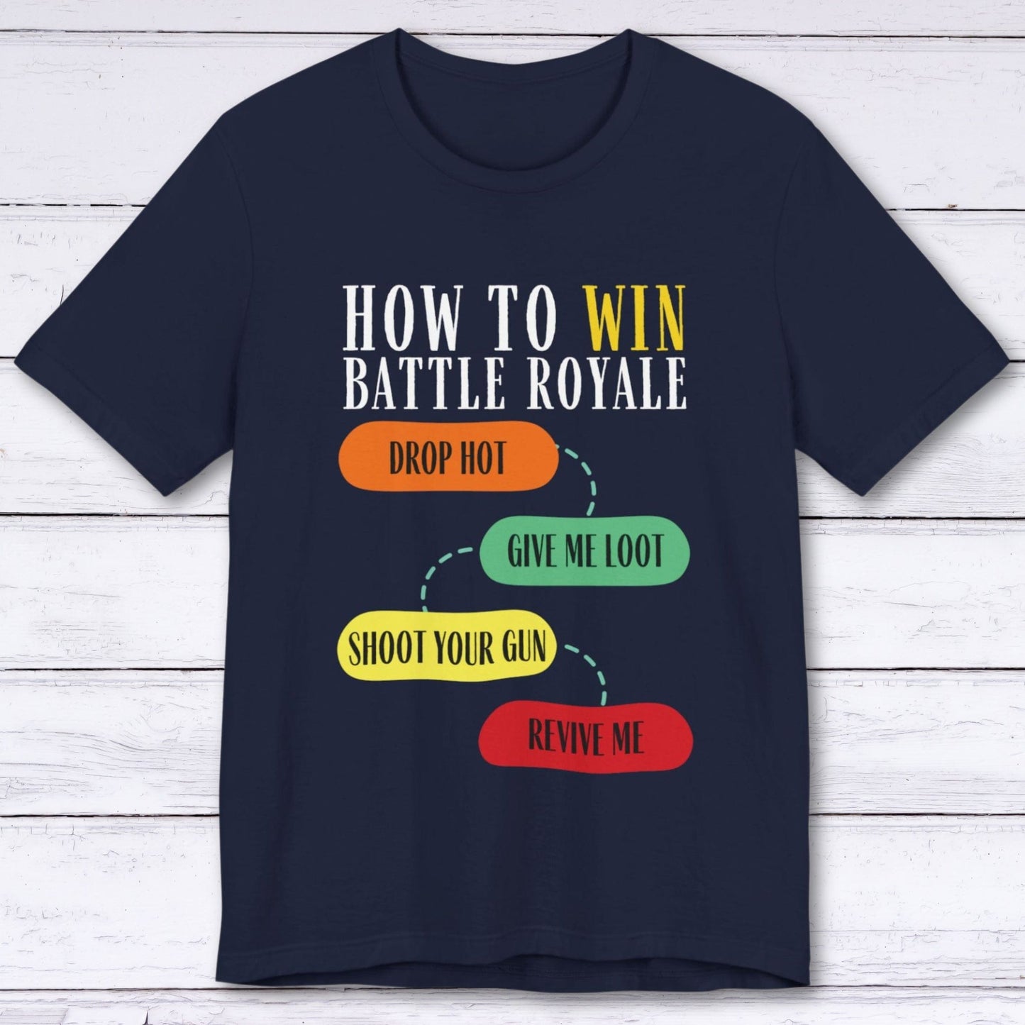 T-Shirt Navy / S Battle Royale: Loot First, Ask Questions Later T-shirt