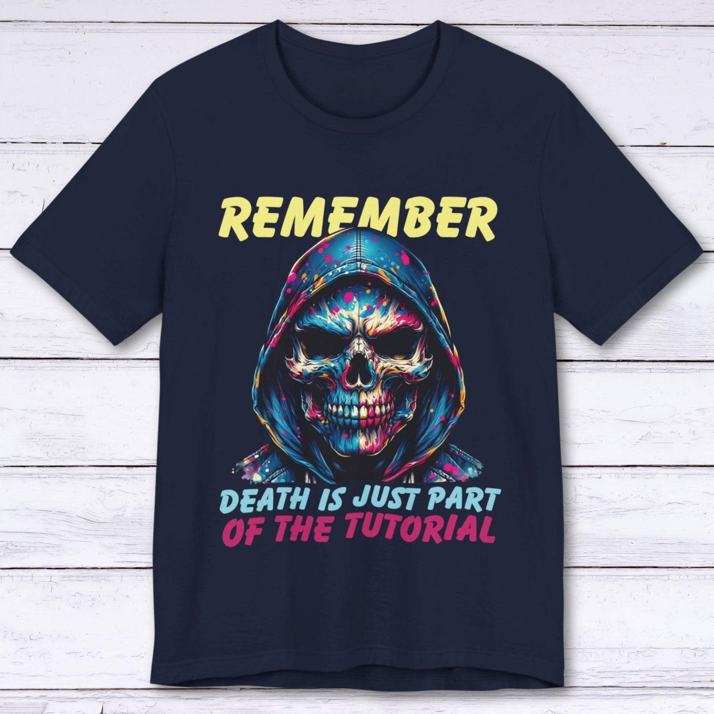 T-Shirt Navy / S Death’s Just Practice (Gaming Tutorial) T-shirt