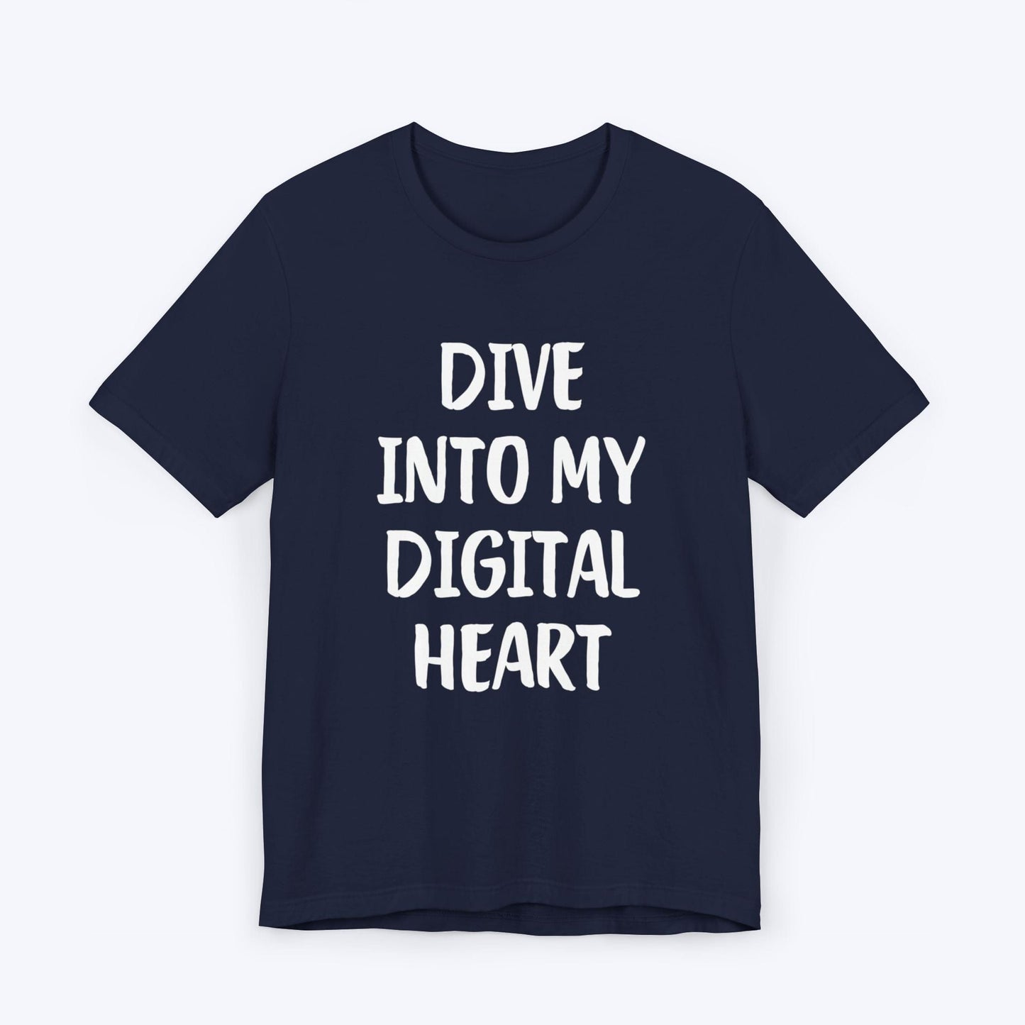 T-Shirt Navy / S Dive Into My Digital Heart T-shirt