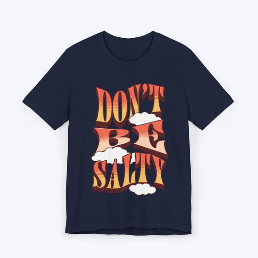 T-Shirt Navy / S Don't Be Salty T-shirt