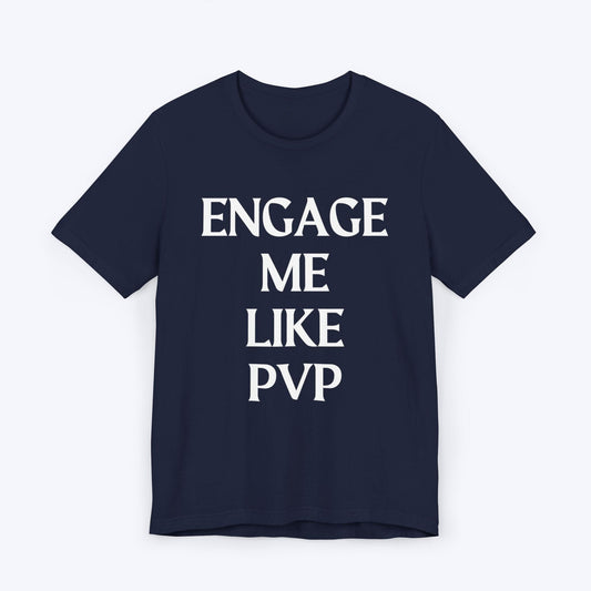 T-Shirt Navy / S Engage Me Lke PVP T-shirt