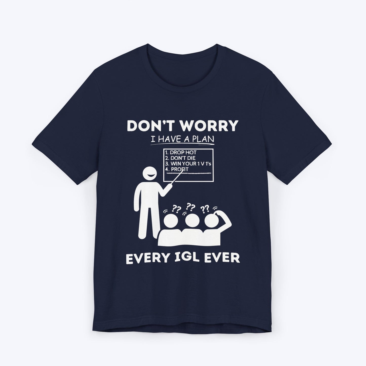 T-Shirt Navy / S Every IGL Ever Gaming T-shirt