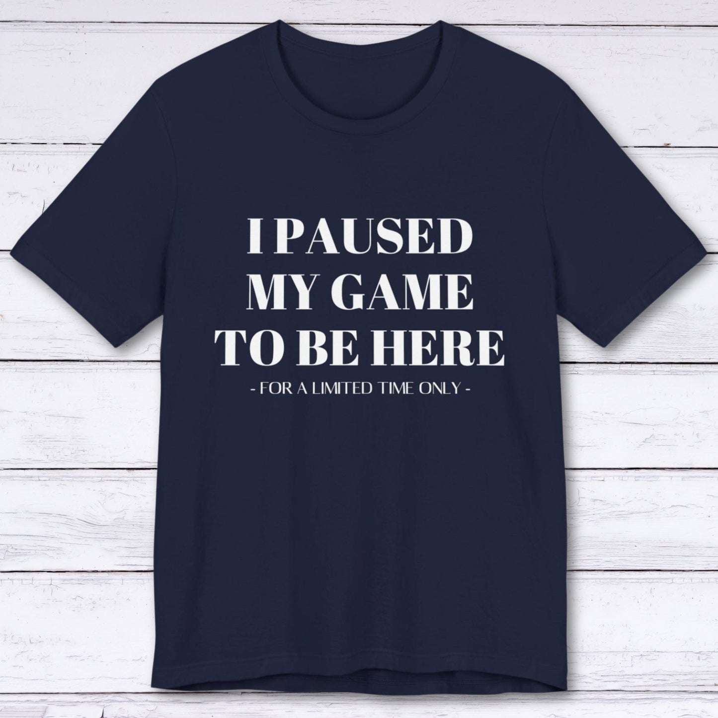 T-Shirt Navy / S For a Limited Time Only T-shirt