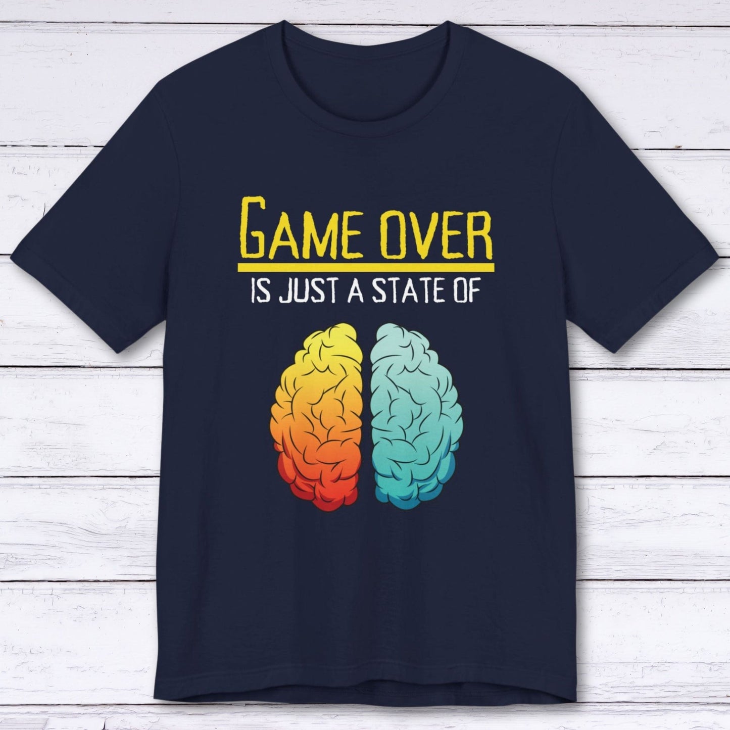 T-Shirt Navy / S Game Over is Just a State of Mind T-shirt