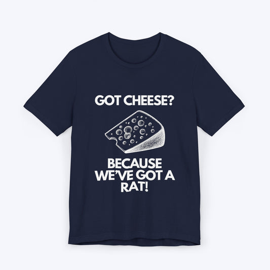 T-Shirt Navy / S Got Cheese? Because We've Got a Rat Gamer T-shirt