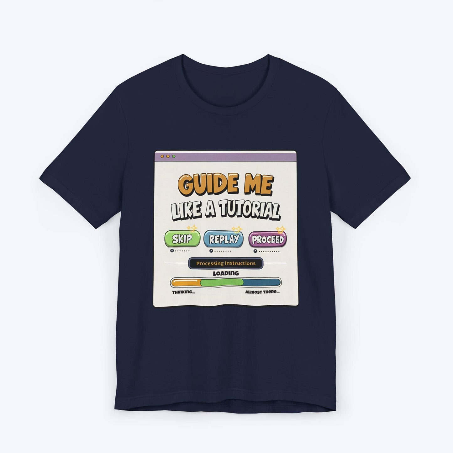 T-Shirt Navy / S Guide Me Like A Tutorial T-shirt