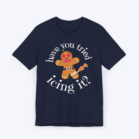 T-Shirt Navy / S Have You Tried Icing It T-shirt