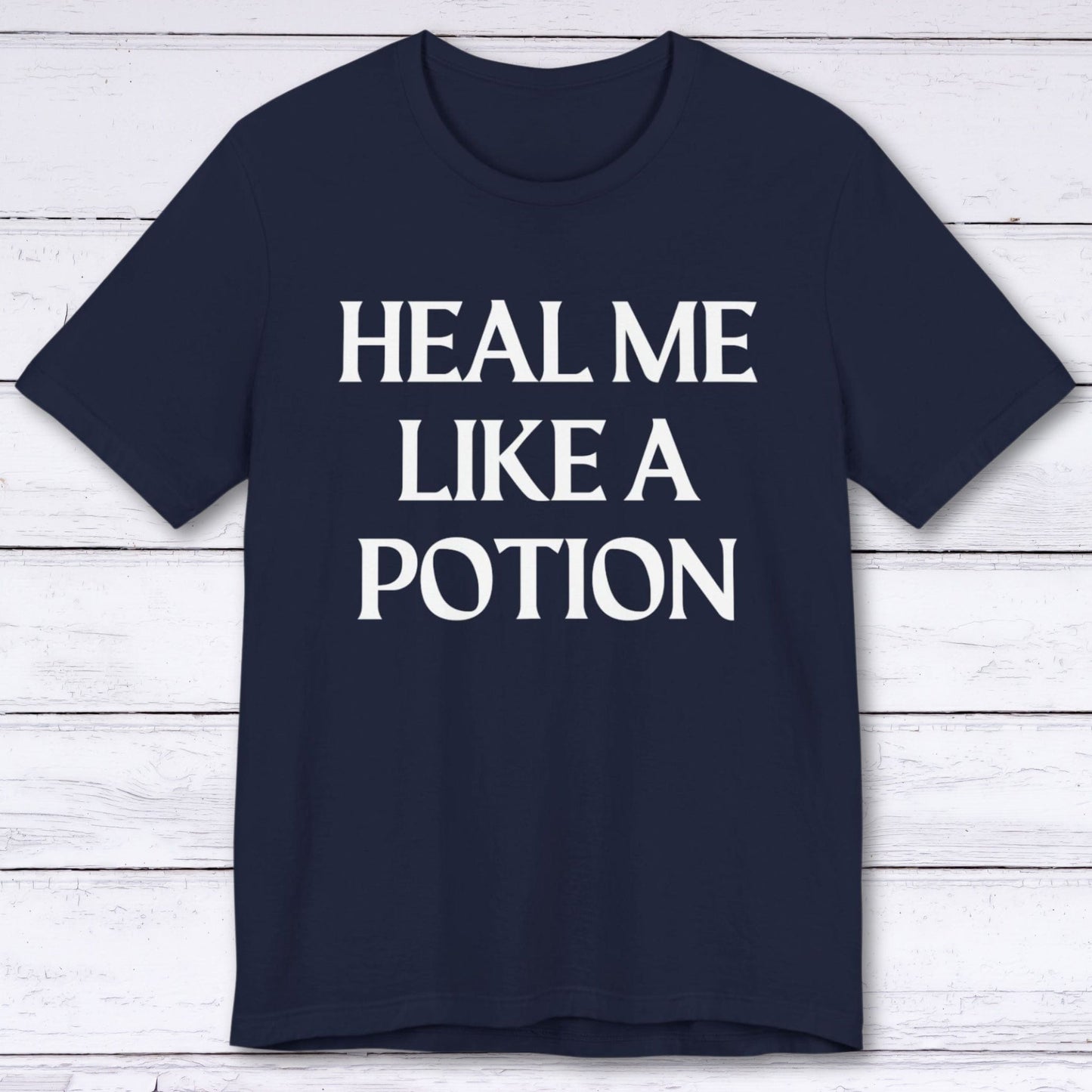 T-Shirt Navy / S Heal Me Like A Potion T-shirt