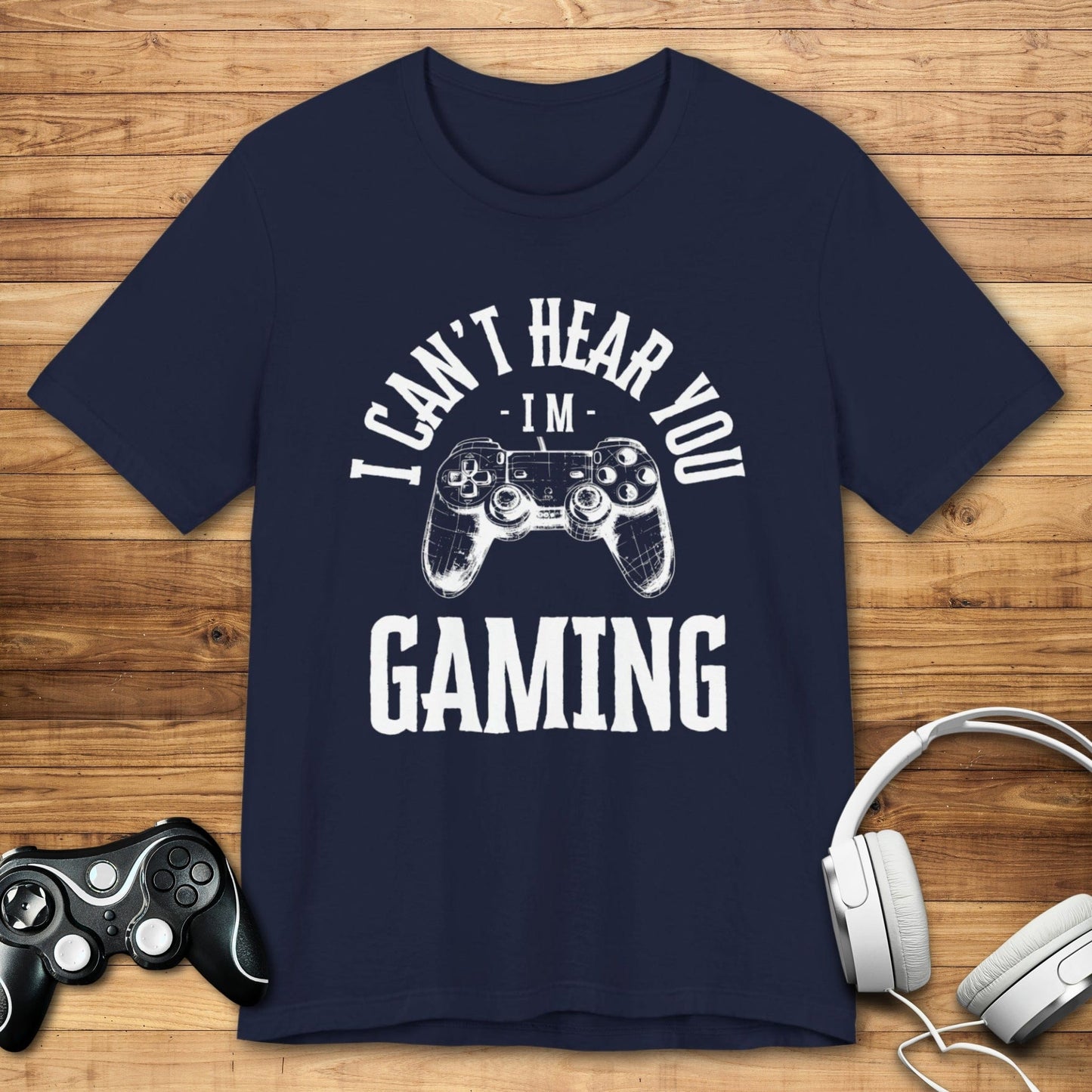 T-Shirt Navy / S I Can't Hear You, I'm Gaming (Controller Concept) T-shirt