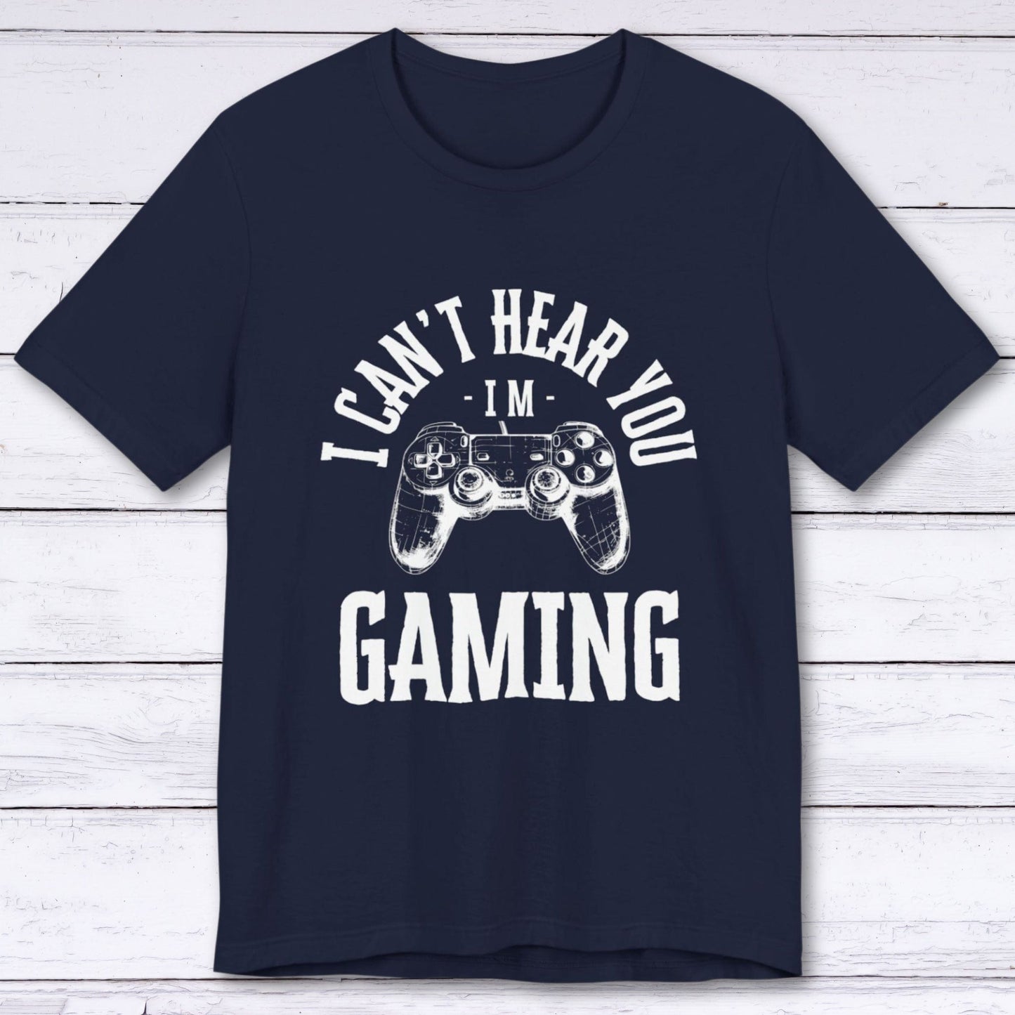 T-Shirt Navy / S I Can't Hear You, I'm Gaming (Controller Concept) T-shirt