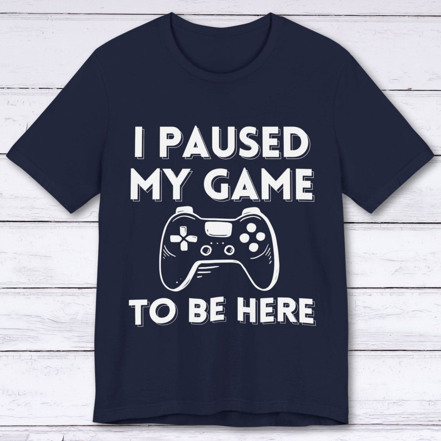 T-Shirt Navy / S I Paused My Game to be Here (AFK Controller) T-shirt