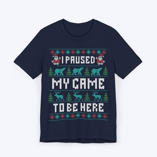 T-Shirt Navy / S I Paused My Game to Deck the Halls T-shirt