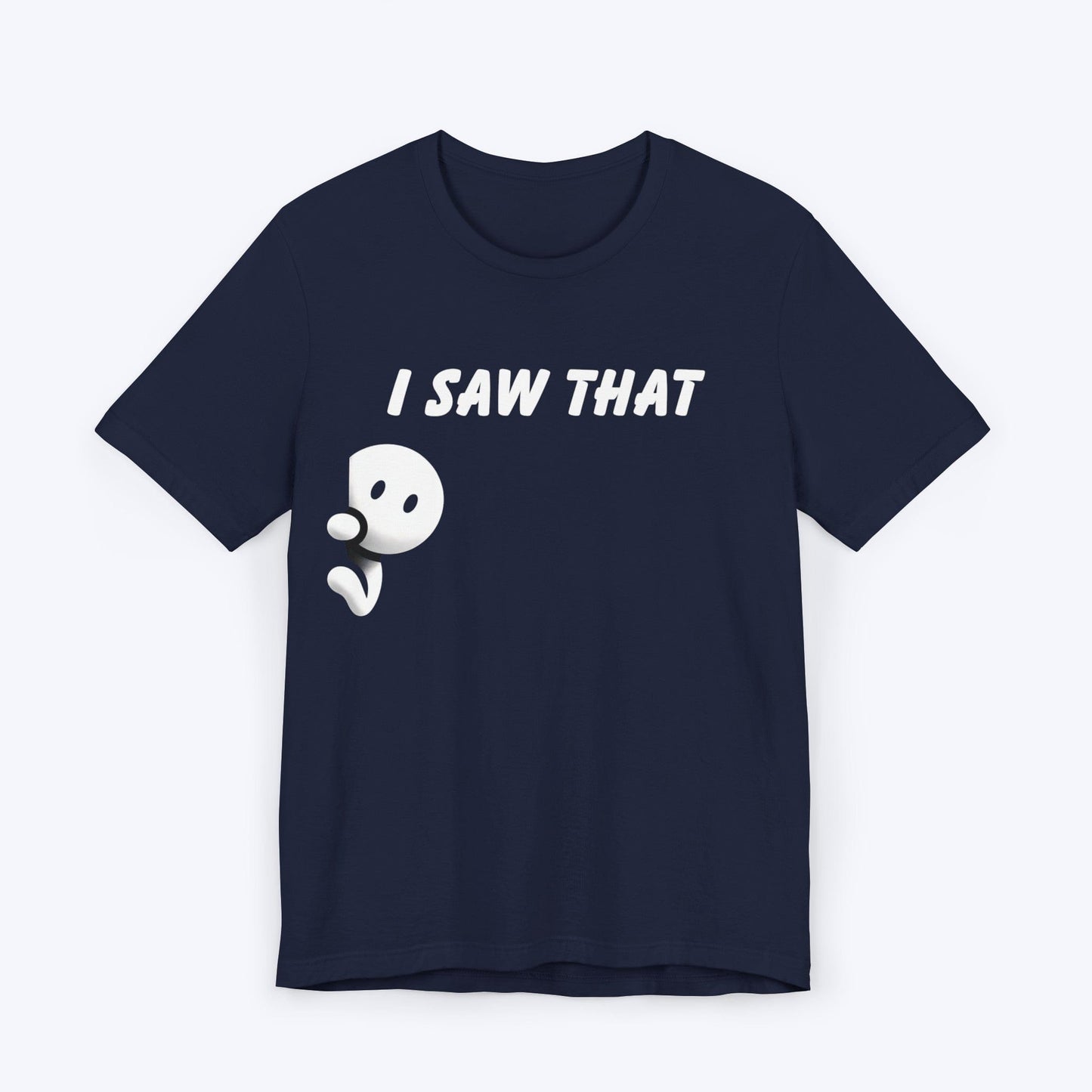 T-Shirt Navy / S I Saw That T-shirt