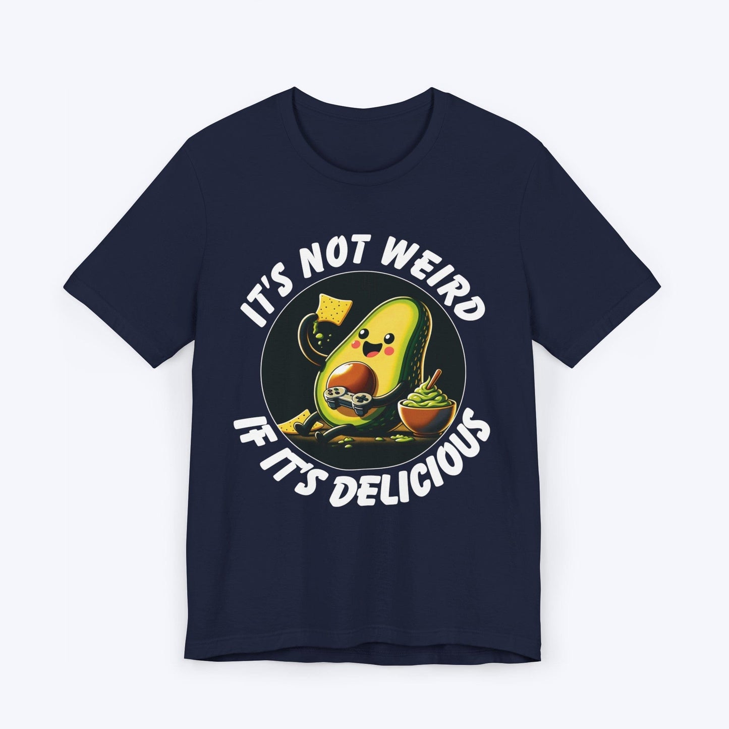 T-Shirt Navy / S It's Not Weird If It's Delicious Avocado T-shirt