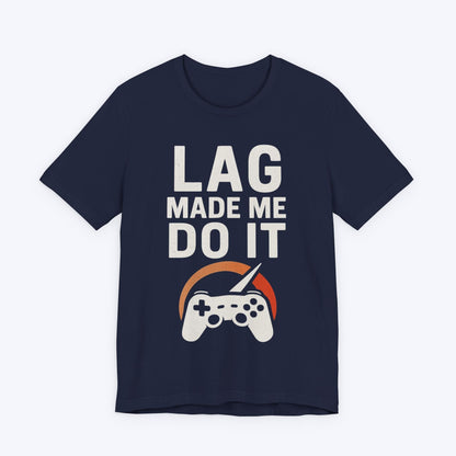 T-Shirt Navy / S Lag Made Me Do It T-shirt