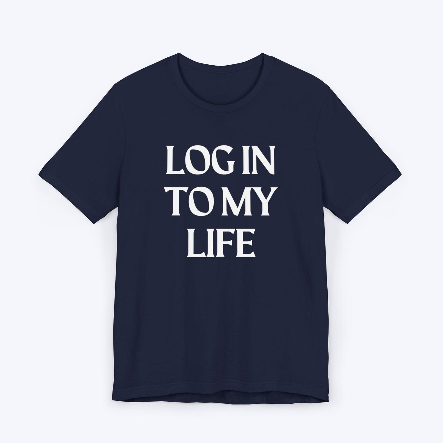 T-Shirt Navy / S Log In To My Life T-shirt