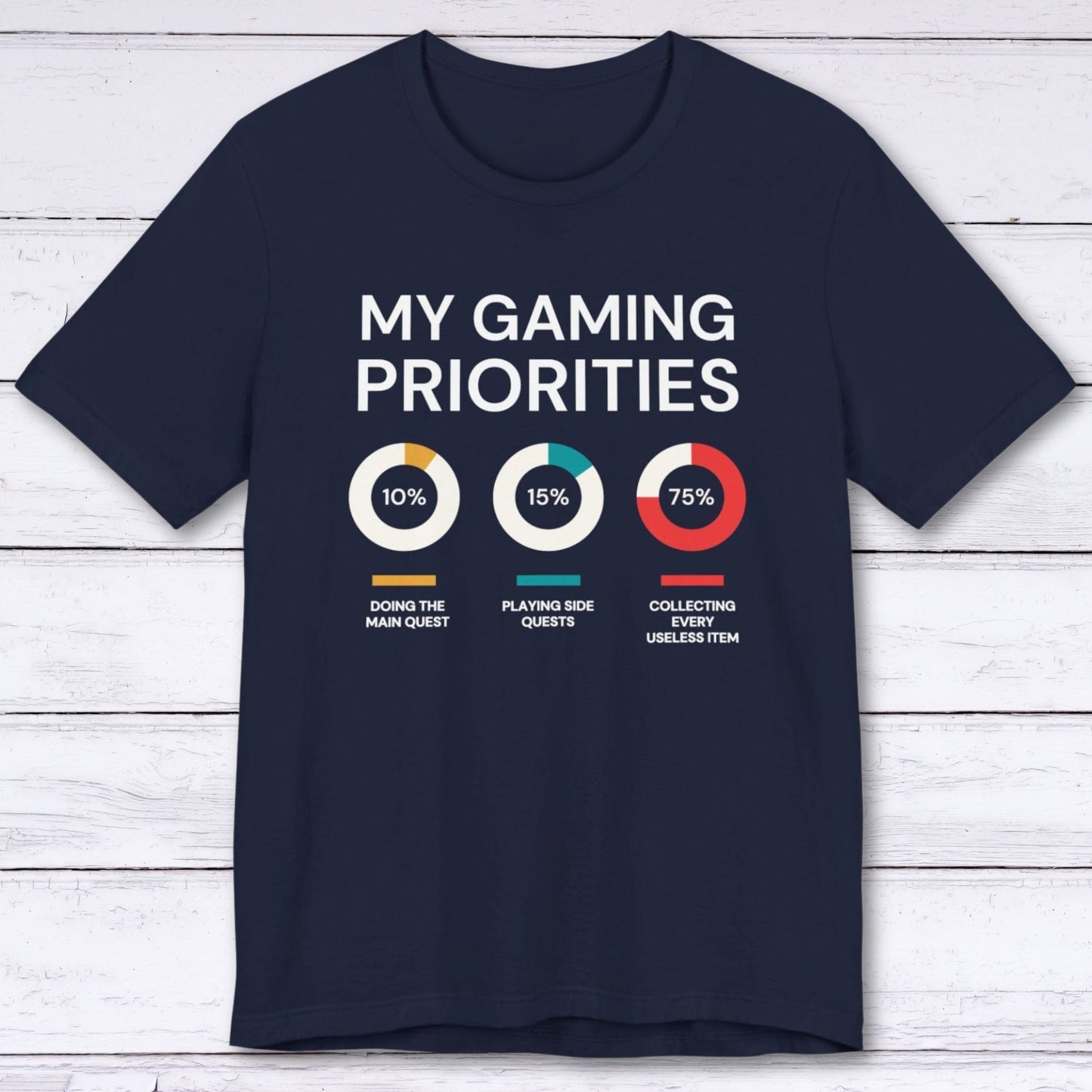 T-Shirt Navy / S My Gaming Priorities T-shirt