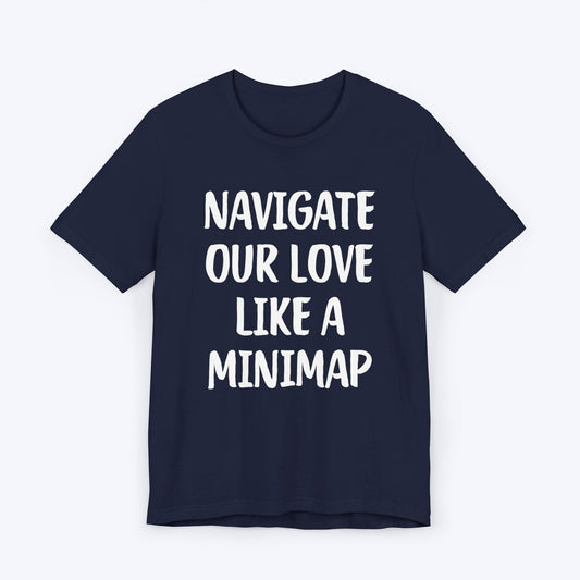 T-Shirt Navy / S Navigate Our Love Like A Minimap T-shirt