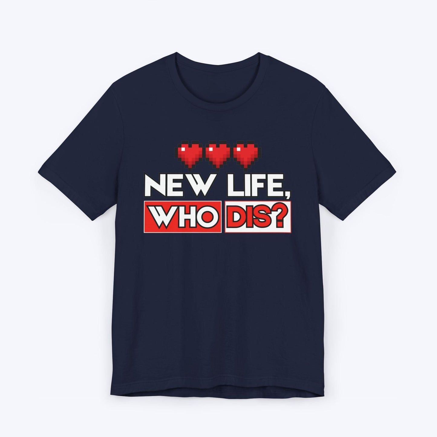 T-Shirt Navy / S New Life, Who Dis T-shirt