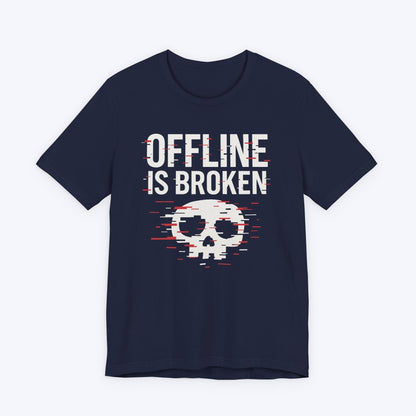 T-Shirt Navy / S Offline is Broken T-shirt