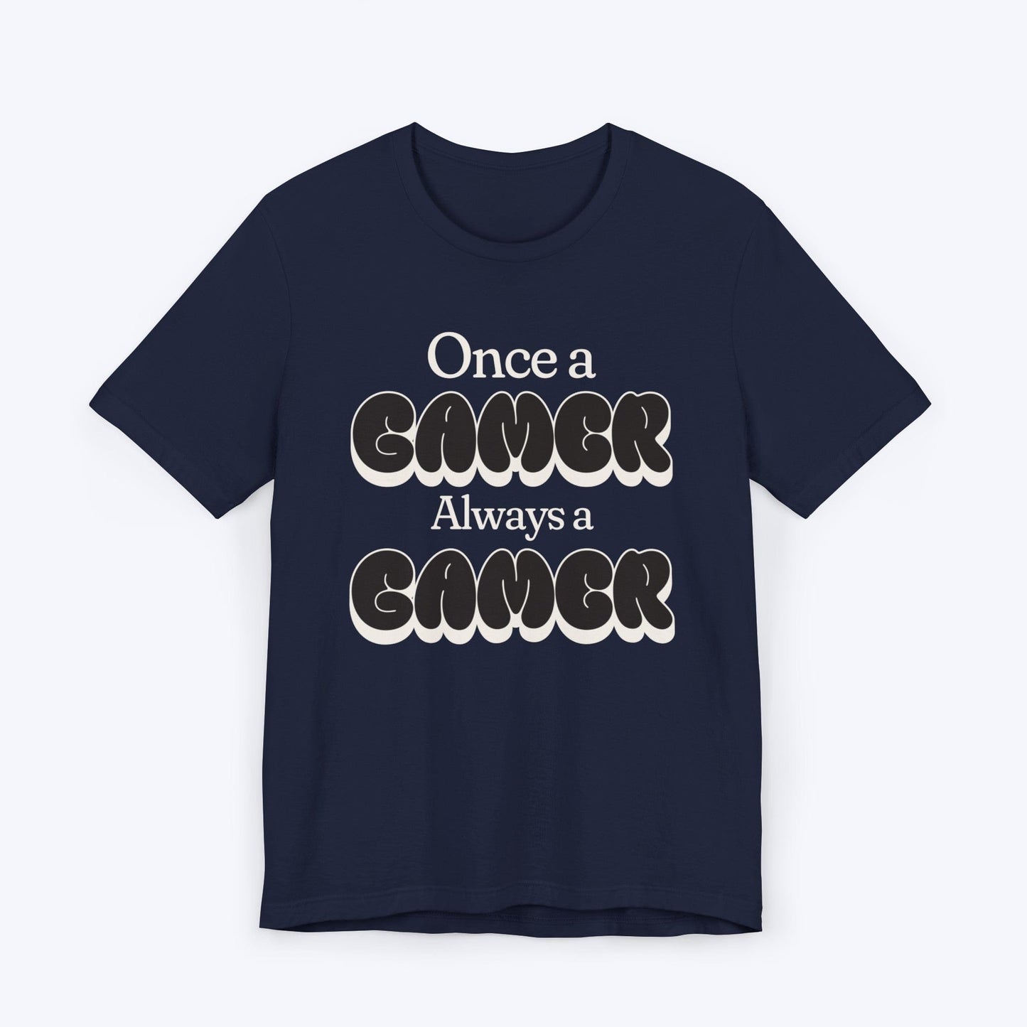 T-Shirt Navy / S Once a Gamer Always a Gamer (Streetwear) T-shirt