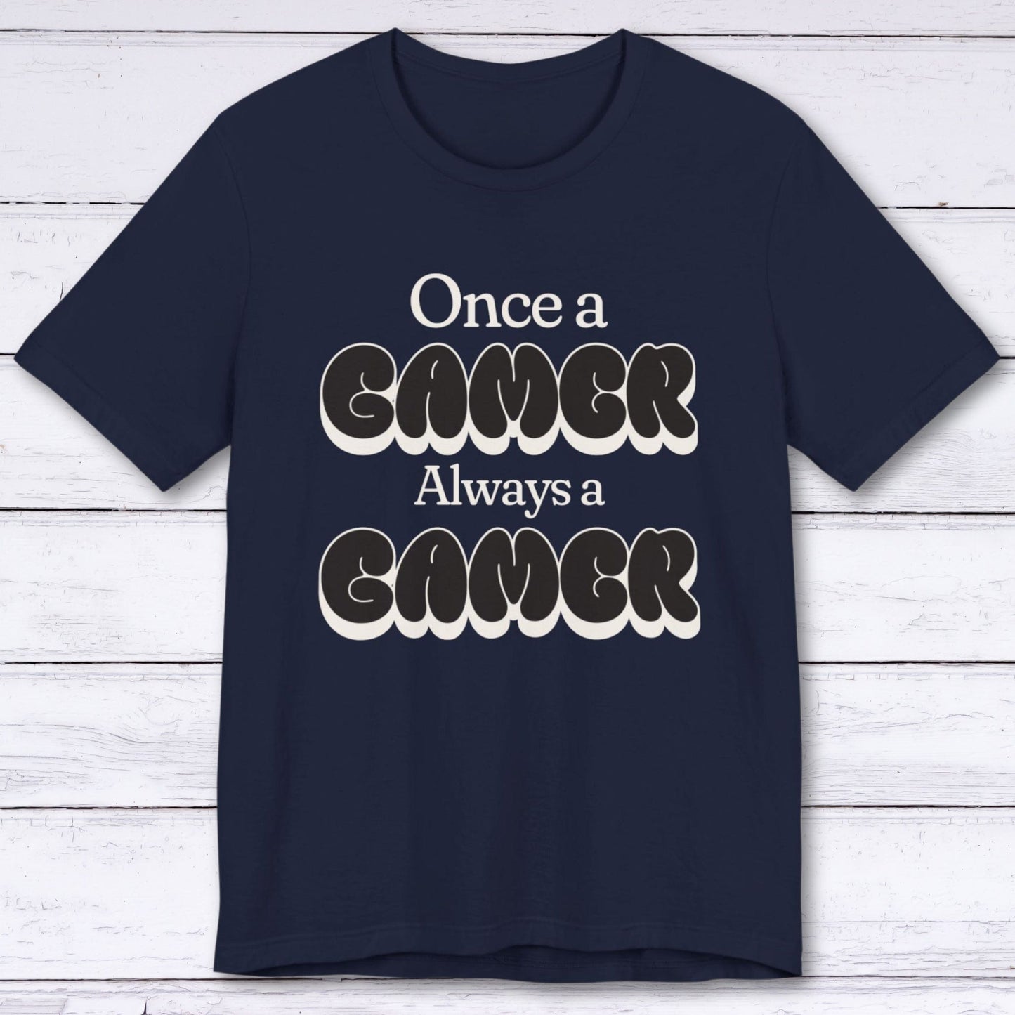 T-Shirt Navy / S Once a Gamer Always a Gamer (Streetwear) T-shirt