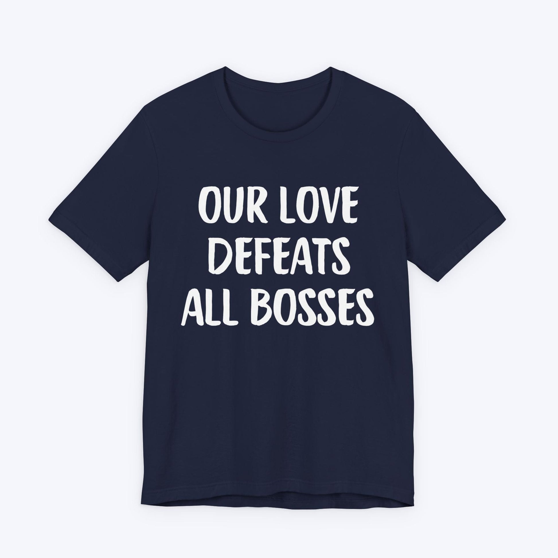 T-Shirt Navy / S Our Love Defeats All Bosses T-shirt