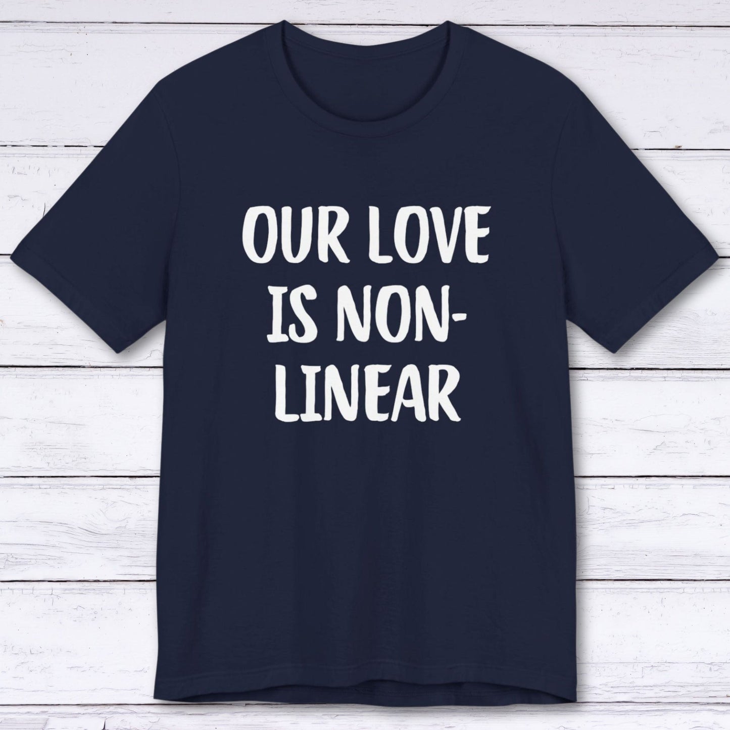 T-Shirt Navy / S Our Love Is Non-Linear T-shirt