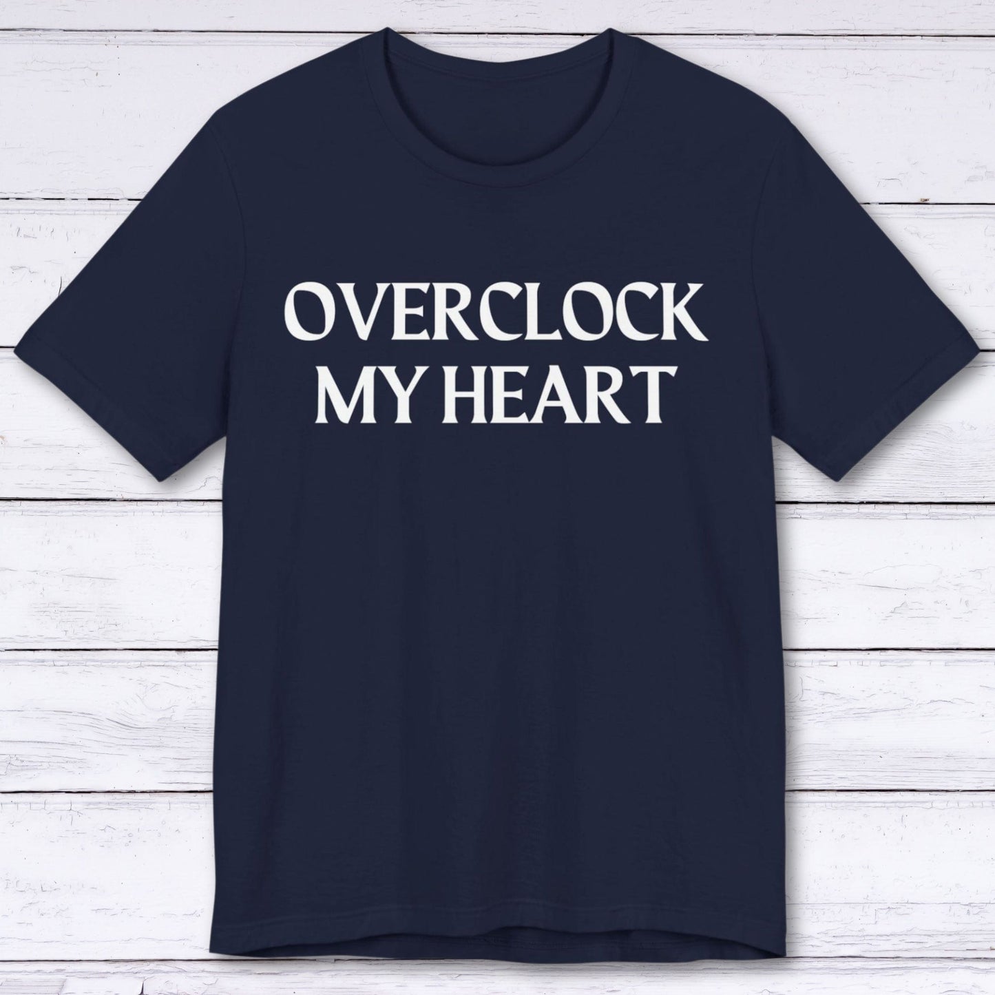 T-Shirt Navy / S Overclock My Heart T-shirt