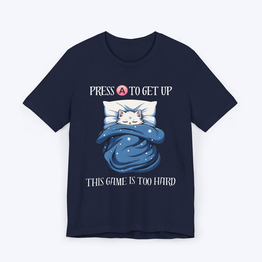 T-Shirt Navy / S Press A To Get Up Gamer T-shirt