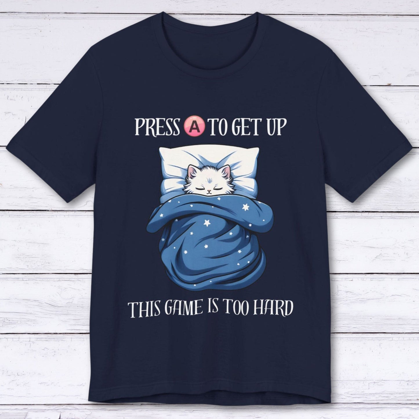 T-Shirt Navy / S Press A To Get Up Gamer T-shirt