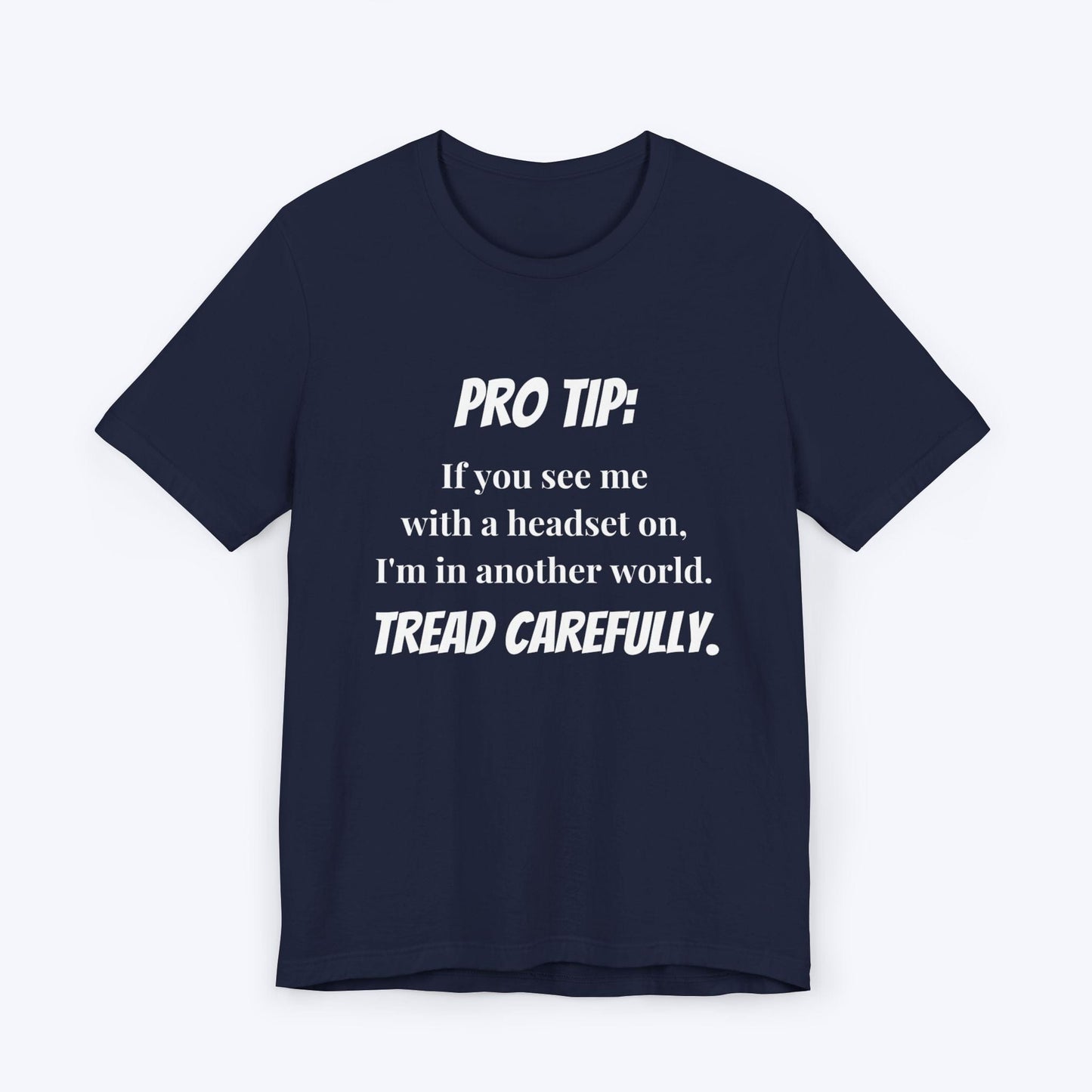 T-Shirt Navy / S Pro Tip: Tread Carefully T-shirt