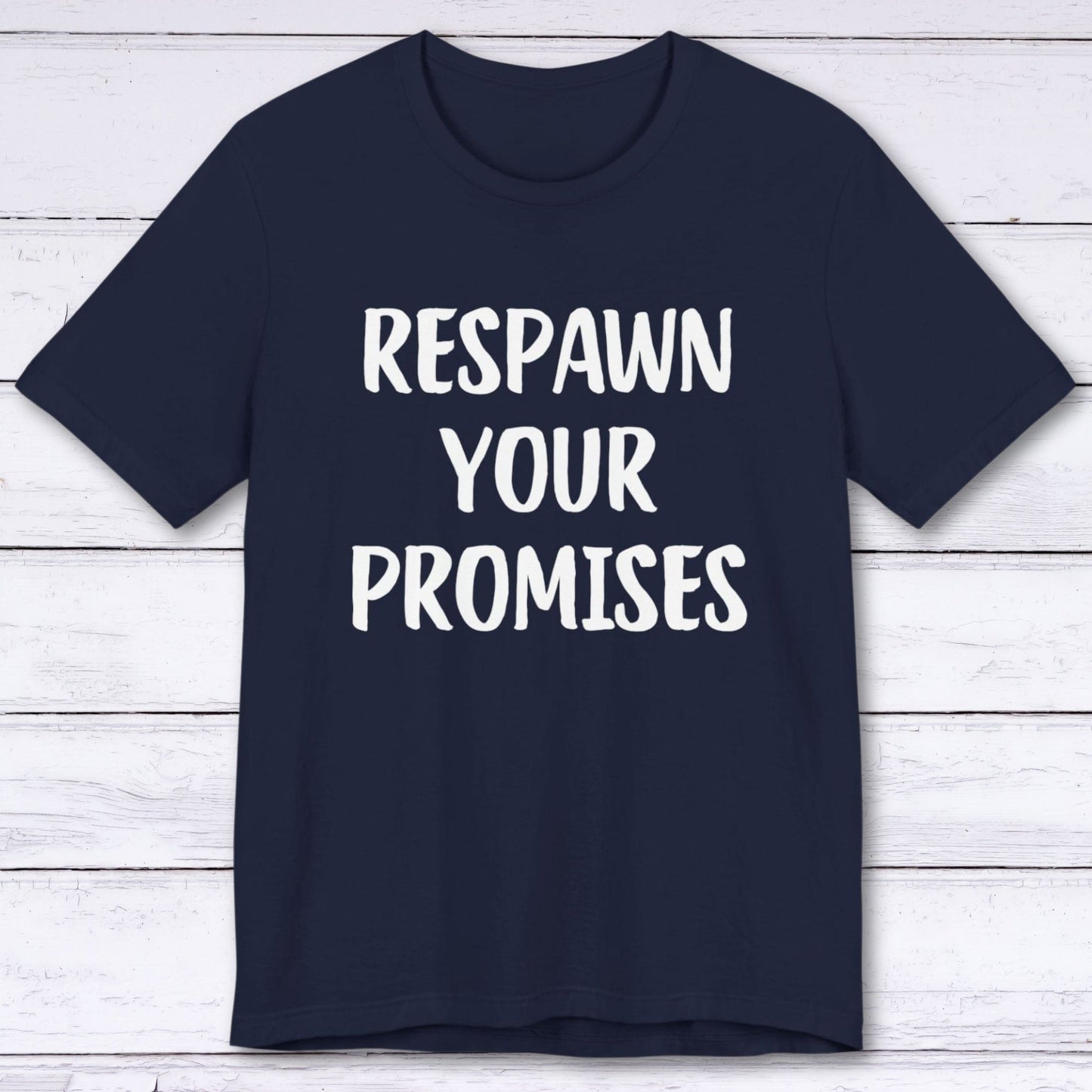 T-Shirt Navy / S Respawn Your Promises T-shirt