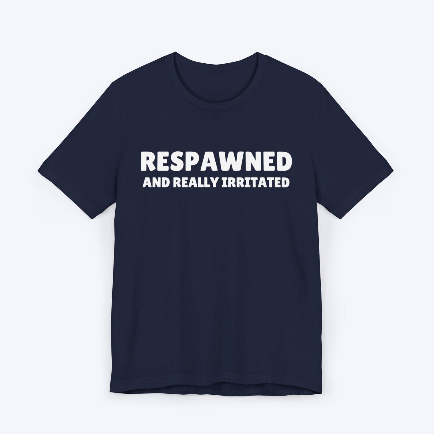 T-Shirt Navy / S Respawned and Really Irritated T-shirt