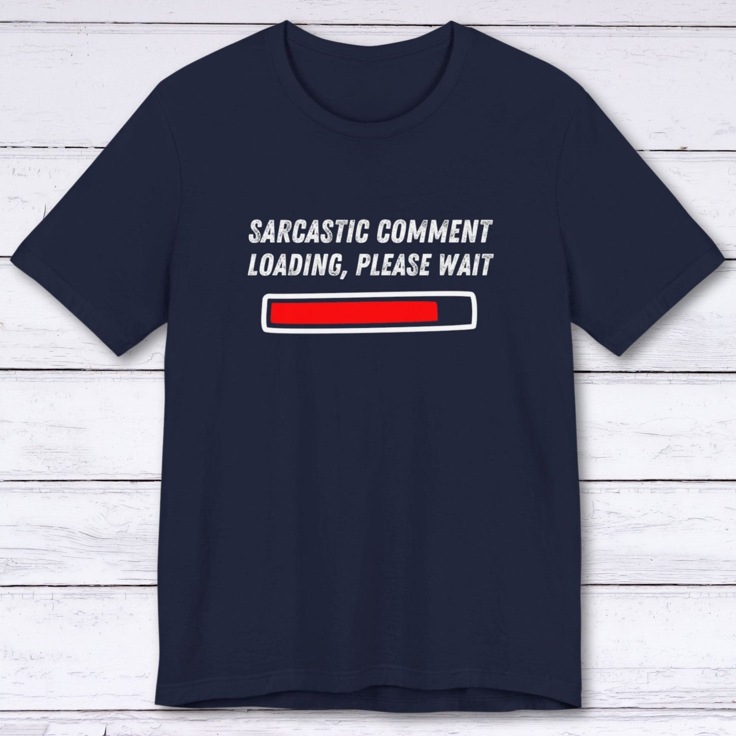 T-Shirt Navy / S Sarcastic Comment Loading T-shirt